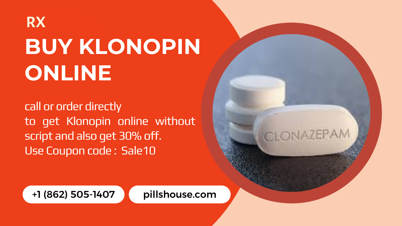 Buy Klonopin Online With House Of Pills